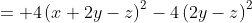= 4\left(x+2y-z\right)^2-4\left(2y-z\right)^2
