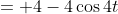 = 4-4\cos{4t}