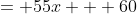 = 55x + 60