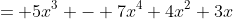 = 5x^3 - 7x^4+4x^2+3x