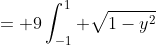 = 9\int_{-1}^1 \sqrt{1-y^2}~dy