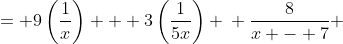 \displaystyle \begin{align*}8\left(\frac{1}{x - 7} \right) &= 9\left(\frac{1}{x}\right) + 3\left(\frac{1}{5x}\right) \\ \frac{8}{x - 7} &= \frac{9}{x} + \frac{3}{5x} \\ \frac{8}{x - 7} &= \frac{45}{5x} + \frac{3}{5x} \\ \frac{8}{x - 7} &= \frac{48}{5x} \\ 8(5x) &= 48(x - 7) \\ 40x &= 48x - 336 \\ 336 &= 8x \\ 42 &= x \end{align*}