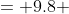 = 9.8 ~ \text{m/s}^2