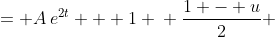 \displaystyle \begin{align*}  \frac{2}{1 - u} &= A\,e^{2t} + 1 \\ \frac{1 - u}{2} &= \frac{1}{A\,e^{2t} + 1} \\ 1 - u &= \frac{2}{A\,e^{2t} + 1} \\ u &= 1 - \frac{2}{A\,e^{2t} + 1} \\ u &= \frac{A\,e^{2t} + 1 - 2}{A\,e^{2t} + 1} \\ u &= \frac{A\,e^{2t} - 1}{A\,e^{2t} + 1} \\ \cos{x} &= \frac{A\,e^{2t} - 1}{A\,e^{2t} + 1} \\ x &= \arccos{\left(\frac{A\,e^{2t} - 1}{A\,e^{2t} + 1}\right)}  \end{align*}