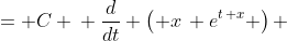 \displaystyle \begin{align*} x\,e^{t\,x} &= C \\ \frac{d}{dt} \left( x\, e^{t\, x} \right) &= \frac{d}{dt} \left( C \right) \\ x \, \frac{d}{dt} \left( e^{t\, x} \right) + e^{t\, x} \, \frac{d}{dt} \left( x \right) &= 0 \\ x \left[ e^{t\, x} \, \frac{d}{dt} \left( t\, x \right)  \right] + e^{t\, x} \, \frac{dx}{dt} &= 0 \\ x \, e^{t\, x} \left( t\, \frac{dx}{dt} + x \right) + e^{t\, x} \, \frac{dx}{dt} &= 0 \\ t\, x\, e^{t\, x} \, \frac{dx}{dt} + x^2\, e^{t\, x} + e^{t\, x}\, \frac{dx}{dt} &= 0 \\ e^{t\, x} \left( 1 + t\, x \right) \frac{dx}{dt} + x^2\, e^{t\, x} &= 0 \\ e^{t\, x} \left( 1 + t\,x \right) \frac{dx}{dt} &= -x^2\, e^{t\, x} \\ \left( 1 + t\,x \right) \frac{dx}{dt} &= -x^2 \end{align*}