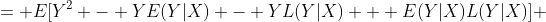 = E[Y^2 - YE(Y|X) - YL(Y|X) + E(Y|X)L(Y|X)] 