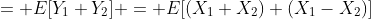 = E[Y_1 Y_2] = E[(X_1+X_2) (X_1-X_2)]