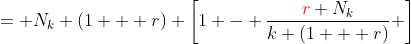 = N_k (1 + r) \left[1 - \frac{{\color{red}r} N_k}{k (1 + r)} \right]