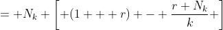 = N_k \left[ (1 + r) - \frac{r N_k}{k} \right]