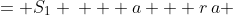 \displaystyle \begin{align*} a &= S_1 \\  \\ a + r\,a &= S_2 \\ x + r\,x &= 1.6x + 1.6x^2 \\ \\ a + r\,a + r^2a &= S_3 \\ x + r\,x + r^2x &= 1.6x + 1.6x^2 + x^3 \end{align*}