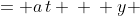 \displaystyle \begin{align*} x &= a\,t \\ \\ y &= b\sin{t} \\ \frac{y}{b} &= \sin{t} \\ \frac{y^2}{b^2} &= \sin^2{t} \\ \\ z &= c\cos{t} \\ \frac{z}{c} &= \cos{t} \\ \frac{z^2}{c^2} &= \cos^2{t} \\ \\ \frac{y^2}{b^2} + \frac{z^2}{c^2} &= \sin^2{t} + \cos^2{t} \\ \frac{y^2}{b^2} + \frac{z^2}{c^2} &= 1  \end{align*}