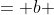 = b 