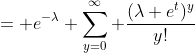 = e^{-\lambda} \sum_{y=0}^{\infty} \frac{(\lambda e^t)^y}{y!}