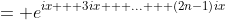 = e^{ix + 3ix + ... + \left(2n-1\right)ix}