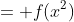 = f(x^2)