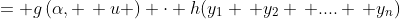 = g\left(\alpha, \, u \right) \cdot h(y_1 \, y_2 \, .... \, y_n)