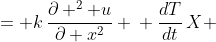 \displaystyle \begin{align*} \frac{\partial u}{\partial t} &= k\,\frac{\partial ^2 u}{\partial x^2} \\ \frac{dT}{dt}\,X &= k\,T\,\frac{d^2X}{dx^2} \\ \frac{1}{k\,T}\,\frac{dT}{dt} &= \frac{1}{X}\,\frac{d^2X}{dx^2}\end{align*}