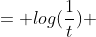 = log(\frac{1}{t}) 