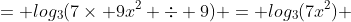 = log_3(7\times 9x^2 \div 9) = log_3(7x^2) 