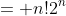 = n!2^n