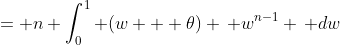 = n \int_{0}^{1} (w + \theta) \, w^{n-1} \, dw