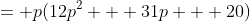 = p(12p^2 + 31p + 20)