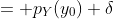 = p_Y(y_0) \delta