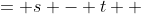 \displaystyle \begin{align*} x &= s - t \\ &= -\frac{\sqrt[3]{2}}{2\sqrt[3]{1 + \sqrt{3}\,i}} - \frac{\sqrt[3]{1 + \sqrt{3}\,i}}{2\sqrt[3]{2}} \end{align*}