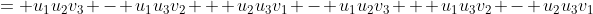 = u_1u_2v_3 - u_1u_3v_2 + u_2u_3v_1 - u_1u_2v_3 + u_1u_3v_2 - u_2u_3v_1