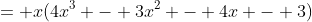 = x(4x^3 - 3x^2 - 4x - 3)