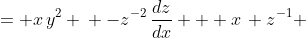 \displaystyle \begin{align*} \frac{dy}{dx} + x\,y &= x\,y^2 \\ -z^{-2}\,\frac{dz}{dx} + x\, z^{-1} &= x\,z^{-2} \\ \frac{dz}{dx} - x\,z &= -x  \end{align*}