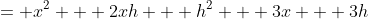 = x^2 + 2xh + h^2 + 3x + 3h
