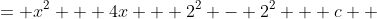 \displaystyle \begin{align*} x^2 + 4x + c &= x^2 + 4x + 2^2 - 2^2 + c \\ &= (x + 2)^2 - 4 + c \\ &= (x + 2)^2 - (4 - c) \\ &= (x + 2)^2 - \left(\sqrt{4 - c}\right)^2 \\ &= \left(x + 2 - \sqrt{4-c}\right)\left(x + 2 + \sqrt{4-c}\right) \end{align*}