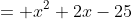 = x^2+2x-25