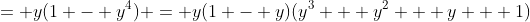 = y(1 - y^4) = y(1 - y)(y^3 + y^2 + y + 1)