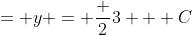 = y = \frac {2}{3} + C