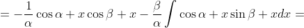 =-\frac{1}{\alpha}\cos\alpha x\cos\beta x-\frac{\beta}{\alpha}\int\cos\alpha x\sin\beta xdx=