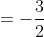 =-\frac{3}{2}