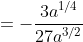 =-\frac{3a^{1/4}}{27a^{3/2}}