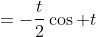 =-\frac{t}{2}\cos t