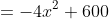 =-4x^2+600