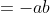a^2+b^2&=-ab