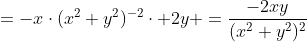 =-x\cdot(x^2+y^2)^{-2}\cdot 2y =\frac{-2xy}{(x^2+y^2)^2}