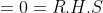 =0=R.H.S