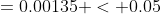=0.00135 < 0.05