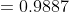 =0.9887