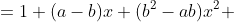 =1+(a-b)x+(b^2-ab)x^2 