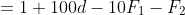 =1+100d-10F_{1}-F_{2}