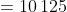 =10\,125