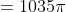 =1035\pi